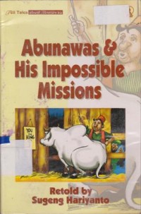 Image of ABUNAWAS & HIS IMPOSSIBLE MISSIONS (NOFEL)