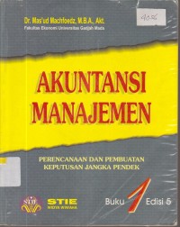 Image of AKUNTANSI MANAJEMEN PERENCANAAN DAN PEMBUATAN KEPUTUSAN JANGKA PENDEK