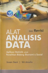 Image of ALAT ANALISIS DATA (APLIKASI STATISTIK UNTUK PENELITIAN BIDANG EKONOMI DAN SOSIAL) EDISI REVISI