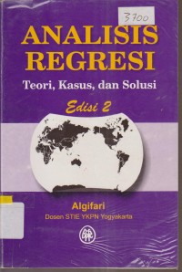 Image of ANALISIS REGRESI TEORI, KASUS, DAN SOLUSI