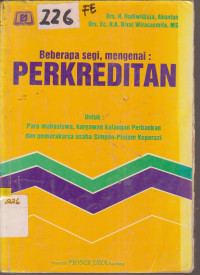 Image of BEBERAPA SEGI, MENGENAI : PERKREDITAN UNTUK : PARA MAHASISWA, KARYAWAN KALANGAN PERBANKAN DAN PEMERAKARSA USAHA SIMPAN - PINJAM KOPERASI