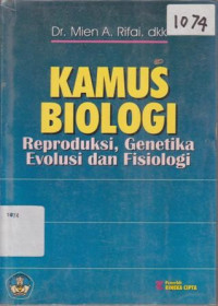 Image of KAMUS BIOLOGI REPRODUKSI, GENETIKA EVOLUSI DAN FISIOLOGI