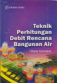 Image of TEKNIK PERHITUNGAN DEBIT RENCANA BANGUNAN AIR
