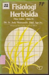 Image of FISIOLOGI HERBISIDA ( ILMU GULMA - BUKU II )