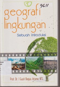 Image of GEOGRAFI LINGKUNGAN SEBUAH INTRODUKSI
