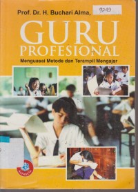 Image of GURU PROFESIONAL MENGUSAI METODE DAN TERAMPIL MENGAJAR