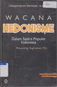 Image of WACANA HEDONISME DALAM SASTRA POPULER INDONESIA