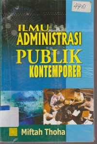 Image of ILMU ADMINISTRASI PUBLIK KONTEMPORER