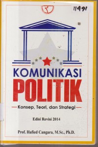 Image of KOMUNIKASI POLITIK KONSEP, TEORI DAN STRATEGI
