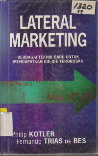 Image of LATERAL MARKETING BERBAGAI TEKNIK BARU UNTUK MENDAPATKAN IDE-IDE TEROBOSAN