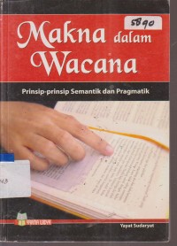 Image of MAKNA DALAM WACANA PRINSIP PRINSIP SEMANTIK DAN PRAGMATIK