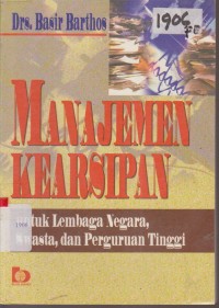 Image of MANAJEMEN KEARSIPAN UNTUK LEMBAGA NEGARA SWASTA, DAN PERGURUAN TINGGI