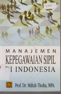 Image of MANAJEMEN KEPEGAWAIAN SIPIL DI INDONESIA