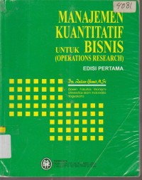 Image of MANAJEMEN KUANTITATIF UNTUK BISNIS ( OPERATIONS RESEARCH)