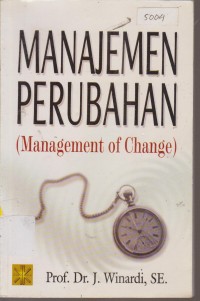 Image of MANAJEMEN PERUBAHAN ( MANAGEMENT OF CHANGE )