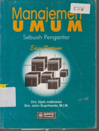 Image of MANAJEMEN UMUM SEBUAH PENGANTAR