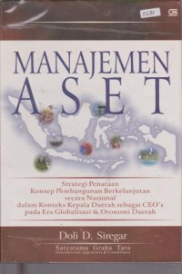 Image of MANAJEMEN ASET STRATEGI PENATAAN KONSEP PEMBANGUNAN BERKELANJUTAN SECARA NASIONAL DALAM KONTEKS KEPALA DAERAH SEBAGAI CEOS PADA ERA GLOBALISASI & OTONOMI DAERAH