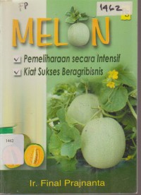 Image of MELON PEMELIHARAAN SECARA INTENSIF KIAT SUKSE BERAGRABISNIS