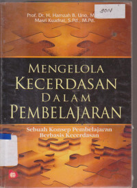 Image of MENGELOLA KECERDASAN DALAM PEMBELAJARAN SEBUAH KONSEP PEMBELAJARAN BERBASIS KECERDESAN
