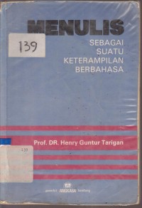 Image of MENULIS SEBAGAI SUATU KETERAMPILAN BERBAHASA