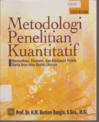 Image of METODOLOGI PENELITIAN KUANTITATIF Komunikasi, Ekonomi, dan Kebijakan Publik serta Ilmu-ilmu Sosial lainnya