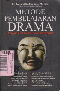 Image of METODE PEMBELAJARAN DRAMA APRESIASI, EKSPRESI DAN PENGKAJIAN