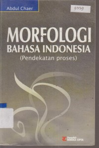 Image of MORFOLOGI BAHASA INDONESIA ( PENDEKATAN PROSES )