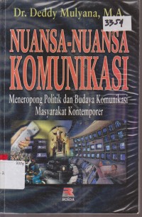 Image of NUANSA - NUANSA KOMUNIKASI MENEROPONG POLITIK DAN BUDAYA KOMUNIKASAI MASYARAKAT KONTERPORER