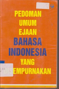 Image of PEDOMAN UMUM EJAAN BAHASA INDONESIA YANG DISEMPURNAKAN