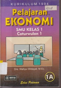 Image of PELAJARAN EKONOMI SMU KELAS 1 CATURWULAN 1