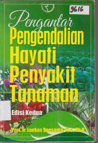 Image of PENGANTAR PENGENDALIAN HAYATI PENYAKIT TANAMAN