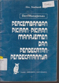 Image of PERKEMBANGAN PIKIRAN PIKIRAN MANAJMEN DAN PENDEKATAN PENDEKATANNYA