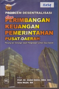 Image of PROBLEM DESENTRALISASI DAN PERIMBANGAN KEUANGAN PEMERINTAHAN PUSAT-DAERAH PELUANG DAN TANTANGAN DALAM PENGELOLAAN SUMBER DAYA DAERAH