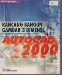 Image of RANCANG BANGUN GAMBAR 3 DIMENSI DENGAN AUTOCAD 2000