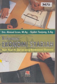 Image of REFERENSI EKONOMI SYARIAH AYAT-AYAT AL-QURAN YANG BERDIMENSI EKONOMI