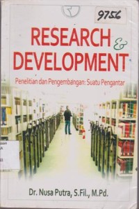 Image of RESEARCH & DEVELOPMENT PENELITIAN DAN PENGEMBANGAN: SUATU PENGANTAR