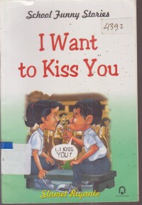 Image of I WANT TO KISS YOU
