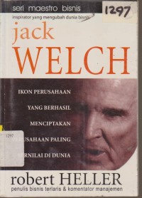 Image of SERI MAESTRO BISNIS INSPIRATOR YANG MENGUBAH DUNIA JACK WELCH