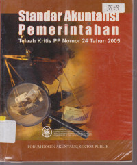 Image of STANDAR AKUTANSI PEMERINTAHAN TELAAH KRITIS PP NOMOR 24 TAHUN 2005