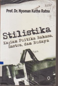 Image of STILISTIKA KAJIAN PUITIKA BAHASA, SASTRA, DAN BUDAYA