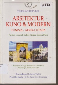 Image of TINJAUAN POPULER ARSITEKTUR KUNO & MODERN TUNISIA - AFRIKA UTARA PANTAI, LEMBAH SUBUR HINGGA GURUN PASIR