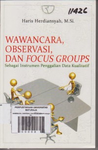 Image of WAWANCARA, OBSERVASI, DAN FOCUS GROUPS sebagai instrumen penggalian data kualitatif