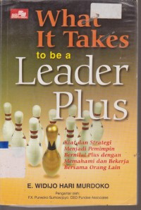 Image of WHAT IT TO BE A LEADER PLUS KIAT DAN STRATEGI MENJADI PEMIMPIN BERNILAI DENGAN MEMAHAMIDAN BEKERJA BERSAMA ORANG LAIN