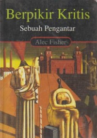 Image of BERPIKIR KRITIS SEBUAH PENGANTAR