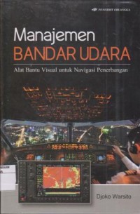 Image of MANAJEMEN BANDAR UDARA ALAT BANTU VISUAL  NAVIGASI PENERBANGAN