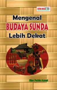 Image of MENGENAL BUDAYA SUNDA LEBIH DEKAT