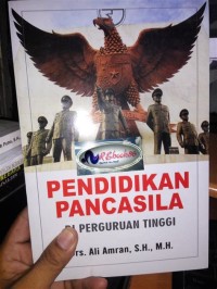 Image of PENDIDIKAN PANCASILA DI PERGURUAN TINGGI EDISI KE DUA