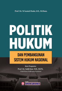 Image of Politik hukum dan pembangunan sistem hukum nasional