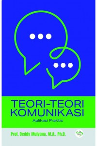 Image of Teori-teori Komunikasi : Aplikasi dan Praktis