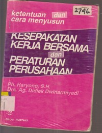 Image of KETENTUAN DAN CARA MENYUSUN KESEPAKATAN KERJA BERSAMA DAN PERATURAN PERUSAHAAN